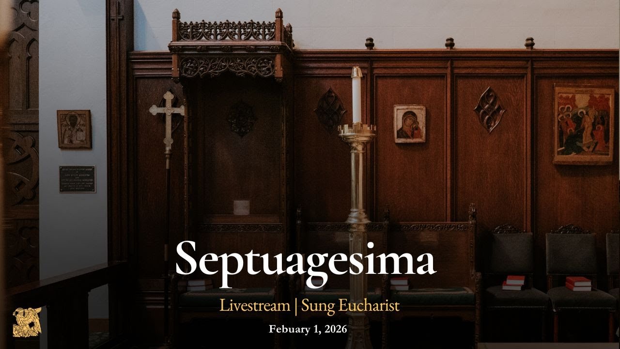 Septuagesima Sung Eucharist Livestream | February 1, 2026 | St. John's Savannah