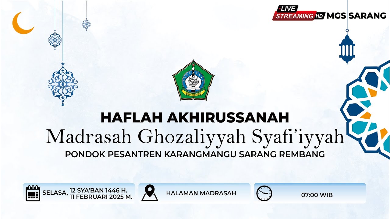 HAFLAH AKHIRUSSANAH MADRASAH GHOZALIYYAH SYAFI'IYYAH SARANG 12 SYA'BAN 1446H / 11 FEBRUARI 2025M