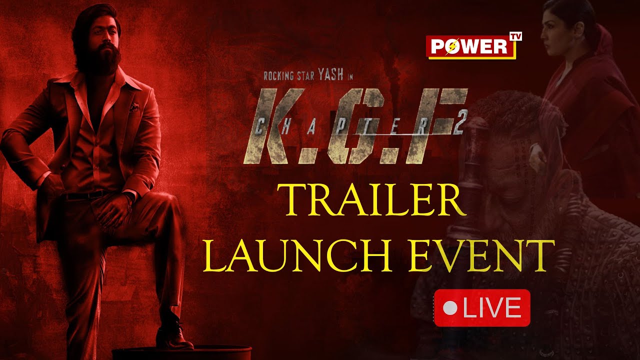 KGF Chapter 2 Trailer Launch Event LIVE | Rocking Star Yash | Sanjay Dutt | Prashanth Neel |Power TV