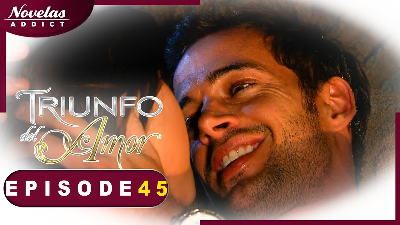 Le Triomphe de l'Amour - Episode 45 - Novelas Complète En Francais