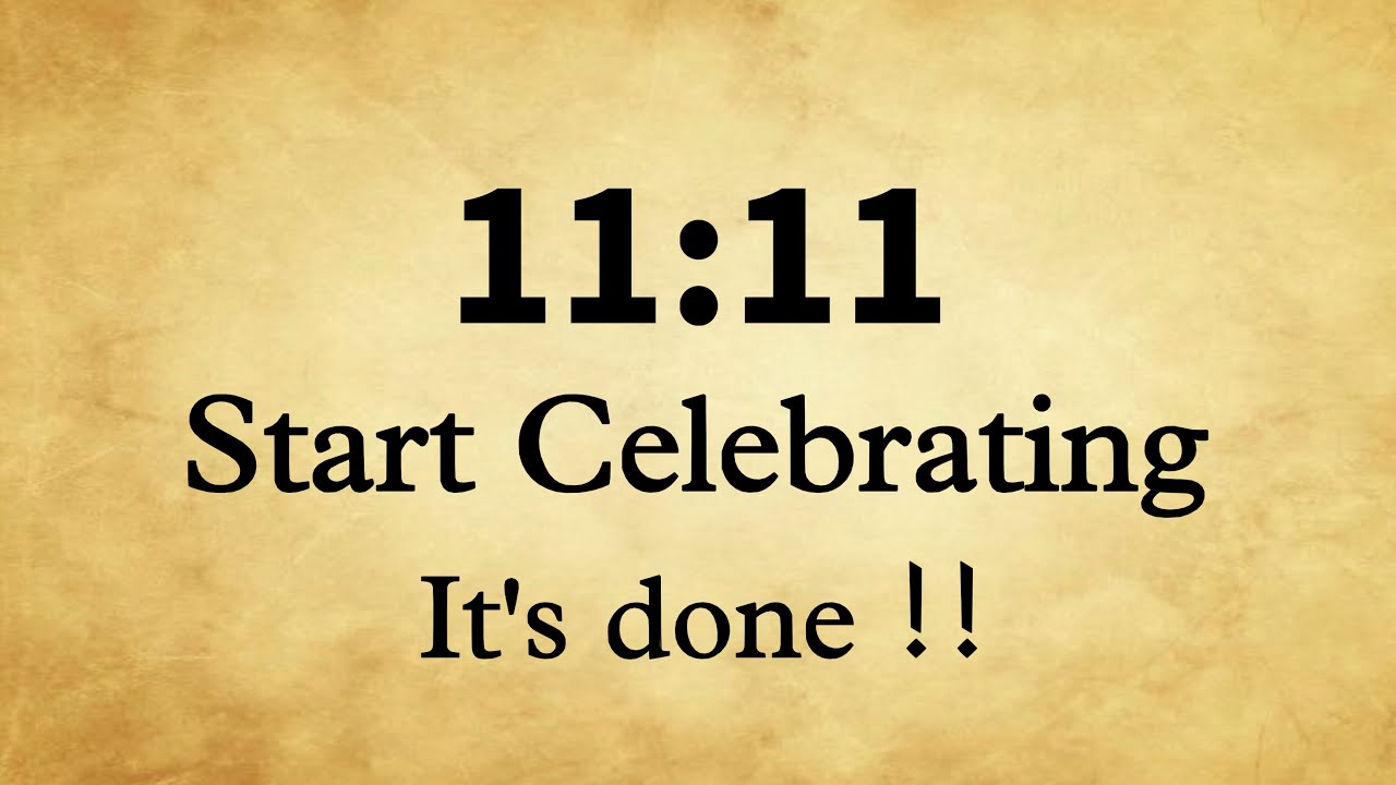 ✨11:11💌Start Celebrating🎉It’s Done !!