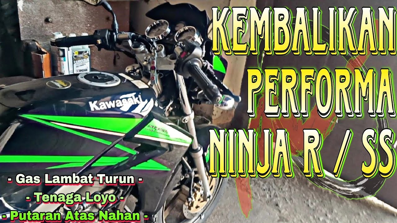 Cara Mengatasi Ninja R/SS Yang Loyo Di Putaran Bawah dan Tak Bertenaga Di Putaran Atas ‼️