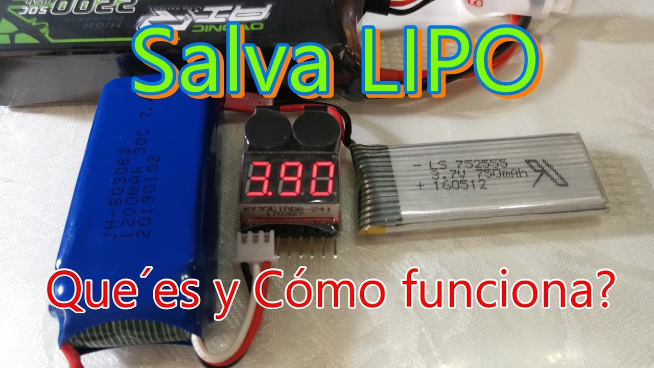 SALVA LIPO - Que es y Como funciona en la Proteccion de las Baterias LIPO