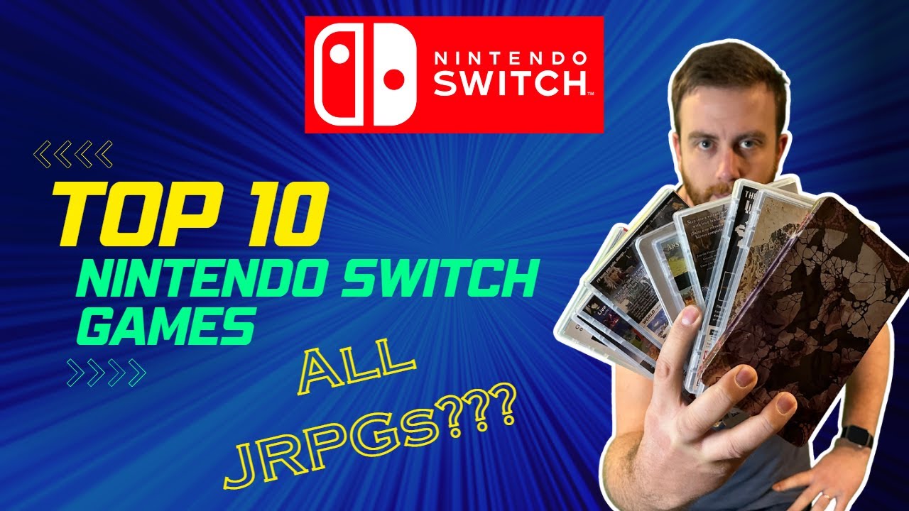 My Top 10 Switch Games | Guess How Many Are JRPGs...