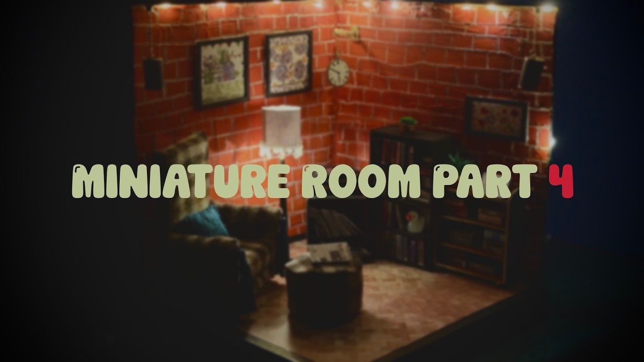 Miniature Room Build Part 4