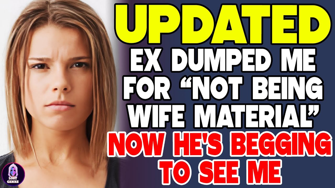 Ex Dumped Me For 'Not Being Wife Material' - Now He's Desperate To See Me