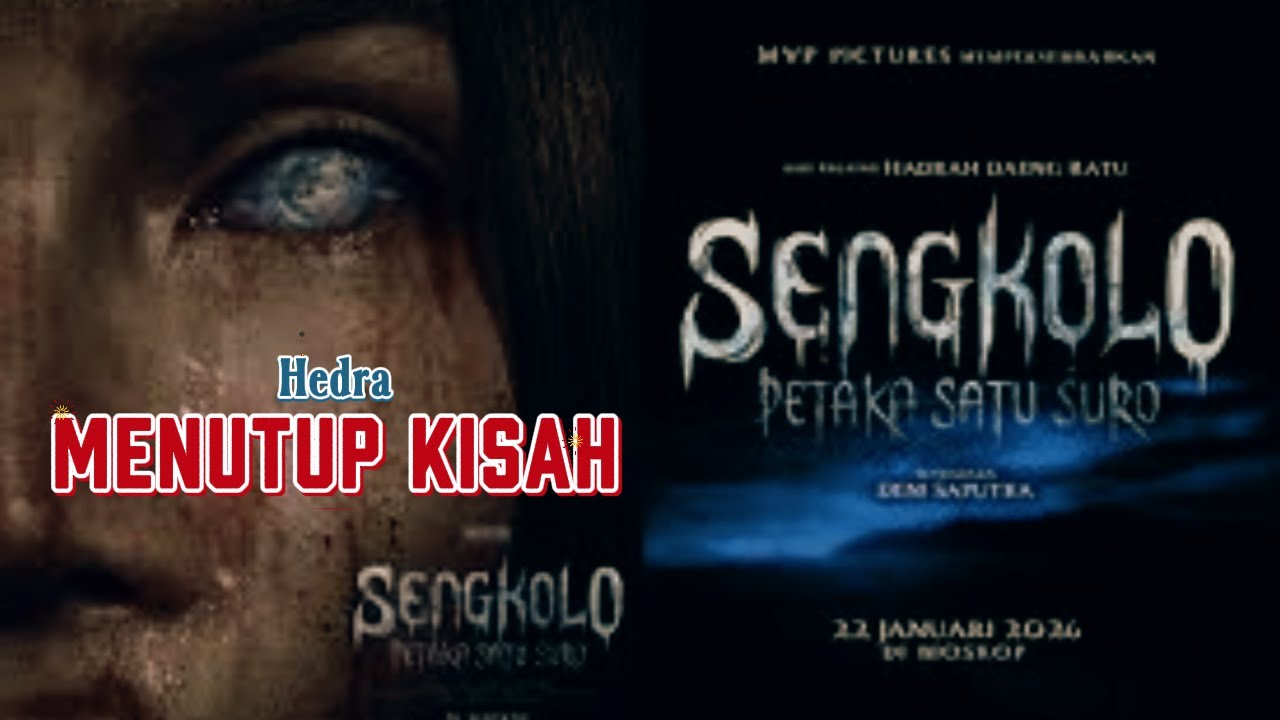 Menutup Kisah – Hedra | Soundtrack Film Sengkolo 🎬🎶