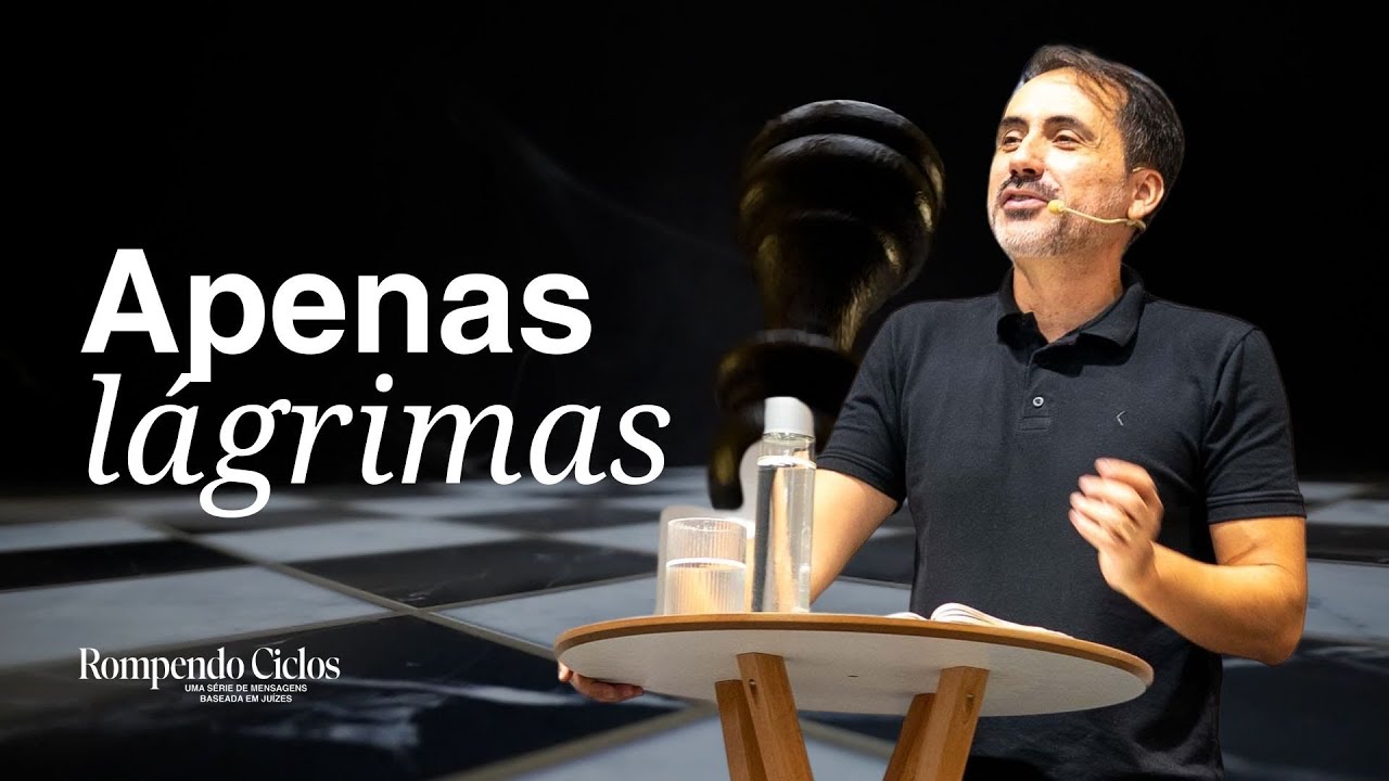 Apenas lágrimas - Everson Alessandro | Juízes 2:1-19
