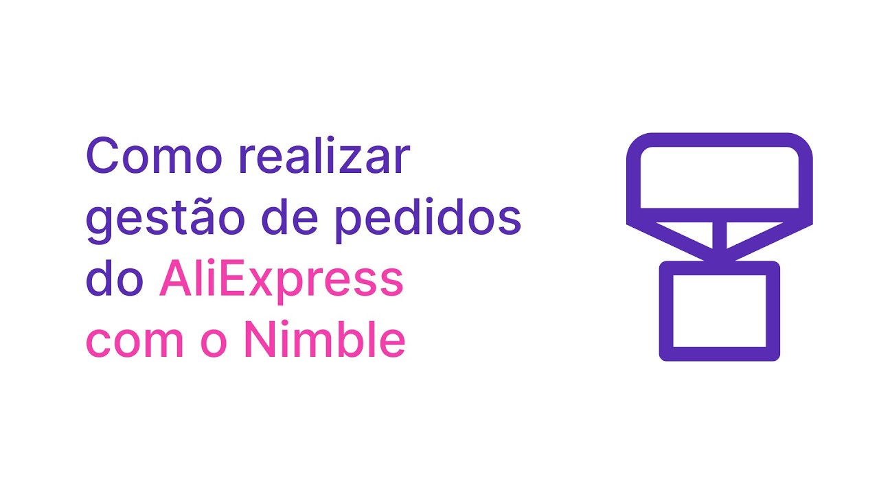 Como realizar a gestão de pedidos do AliExpress com a Yampi e Nimble