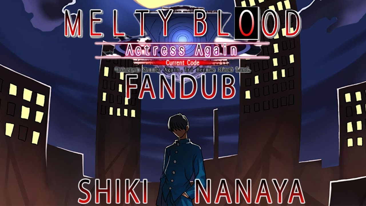 Melty Blood Actress Again - Nanaya Shiki Arcade Fandub Test
