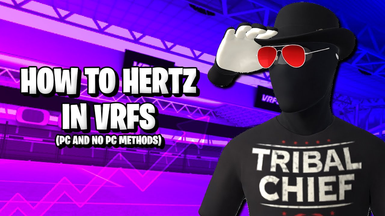 HOW TO HERTZ IN VRFS 📈 - 💻WITH AND❌WITHOUT PC!