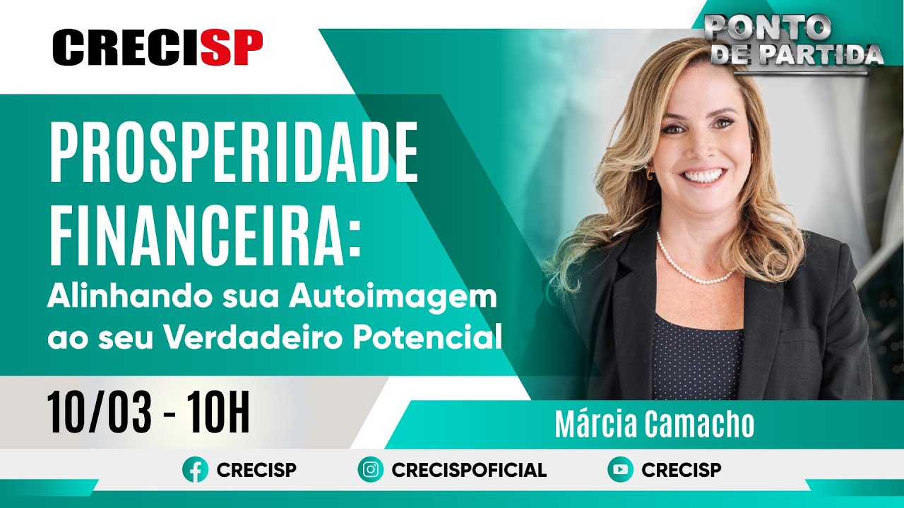 Prosperidade Financeira: Alinhando sua Autoimagem ao seu Verdadeiro Potencial - Márcia Camacho