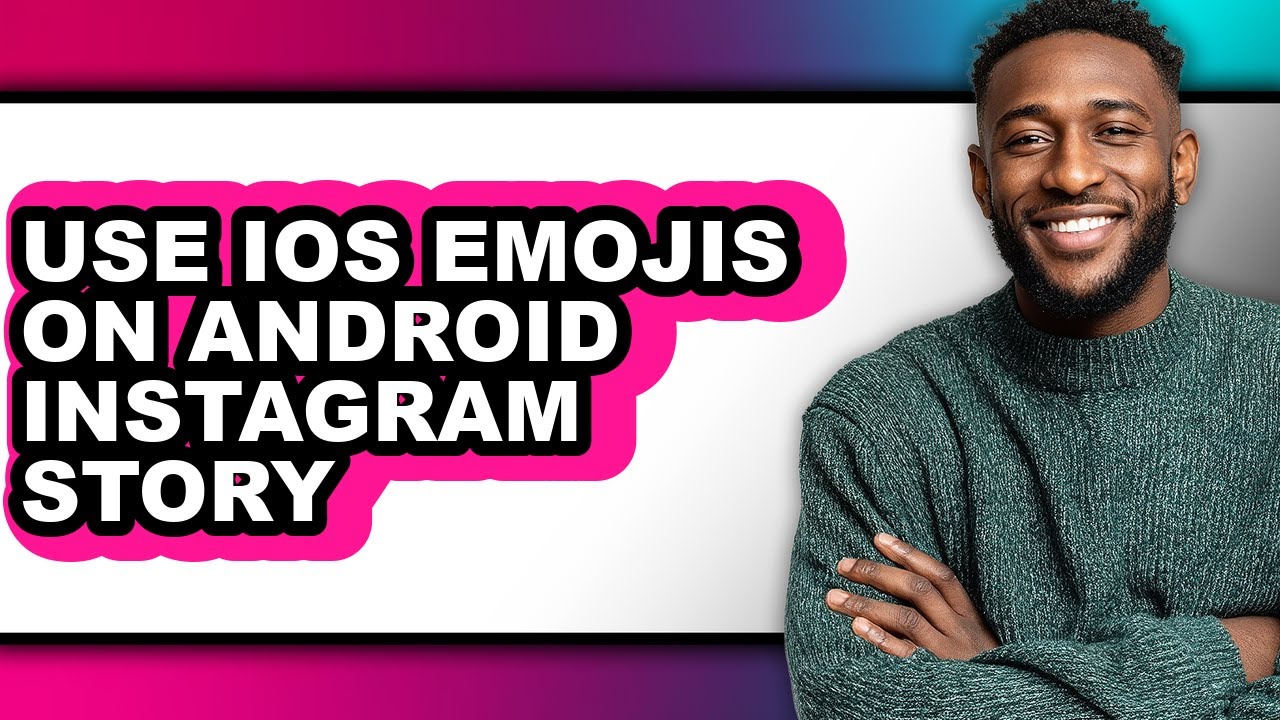 How to Use Ios Emojis on Android Instagram Story - Full Guide