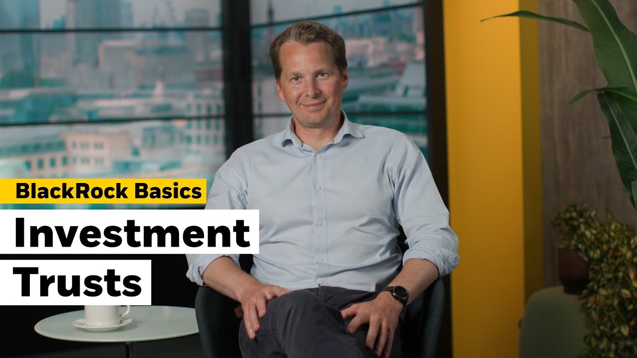 What is an INVESTMENT TRUST? | BlackRock UK Explains