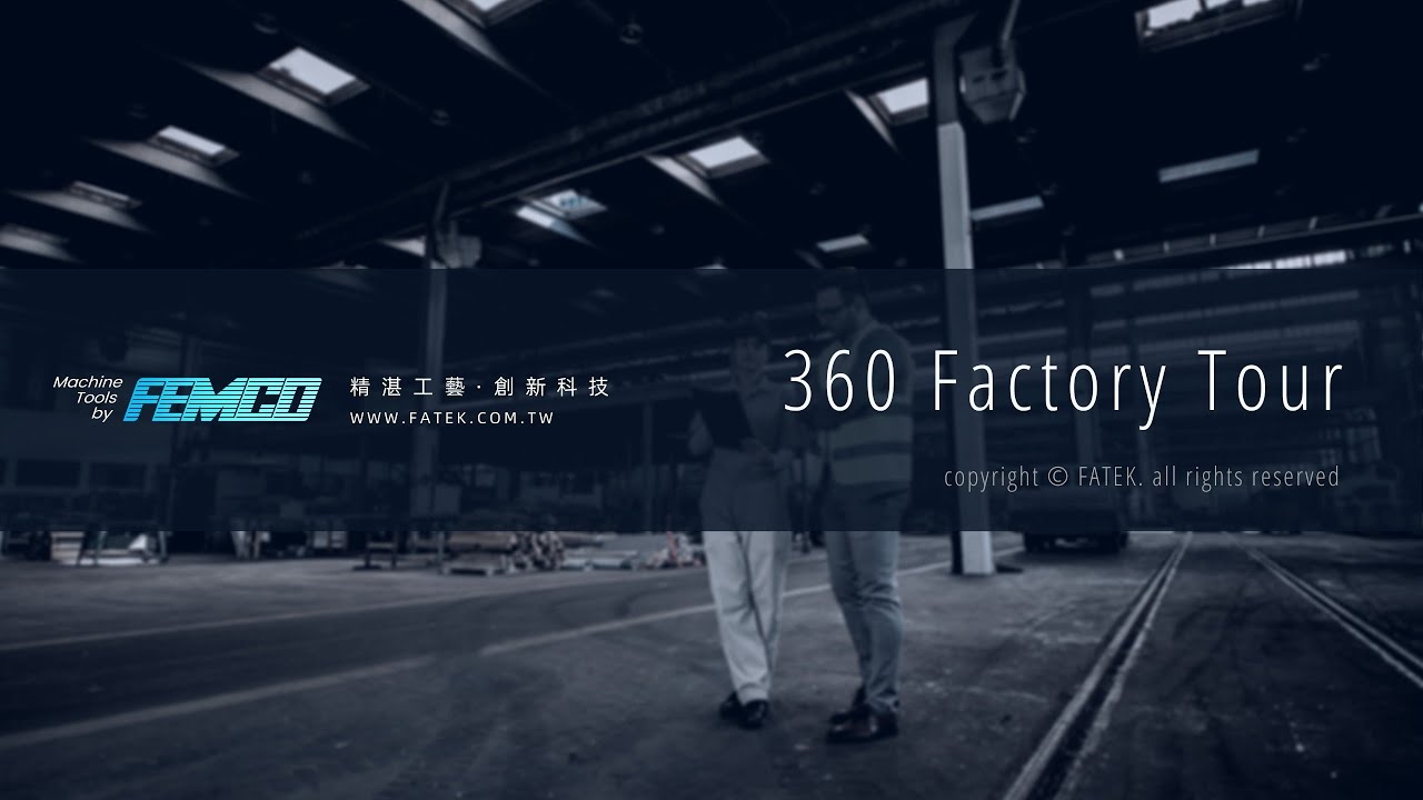 360 VR Factory Tour @ FEMCO Machine Tools