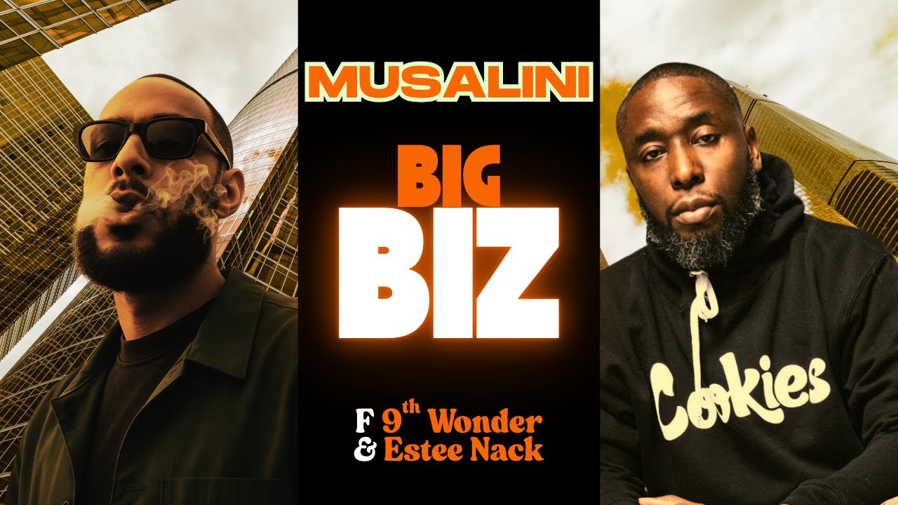 The Musalini, Estee Nack, 9th Wonder - BIG BIZ (Official Music Video)