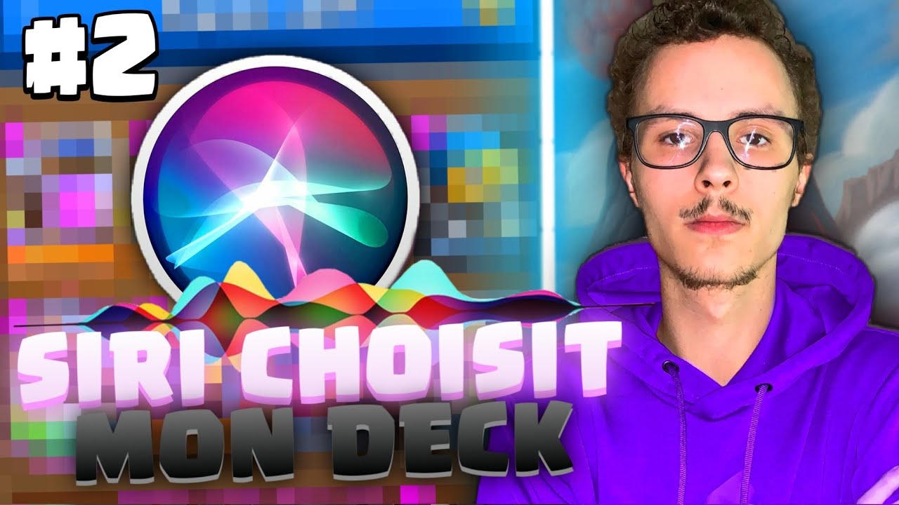 Siri choisit mon deck ! #2