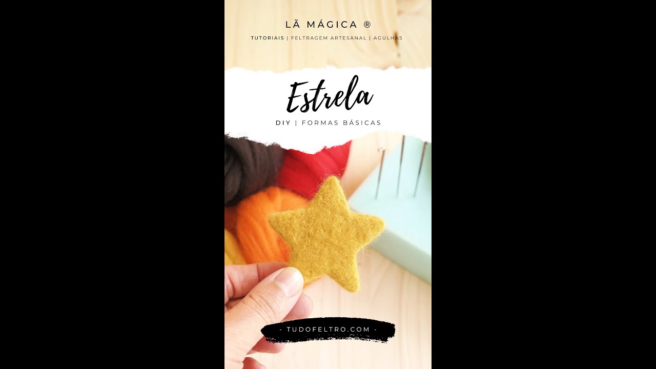 TUTORIAL FELTRAGEM | Como Feltrar uma Estrela em Lã Mágica ®️ | DIY - Needle Felting