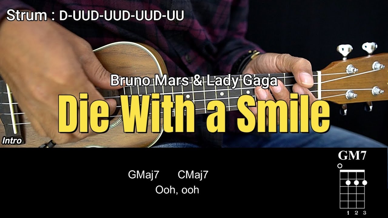 Die With a Smile - Bruno Mars & Lady Gaga - Ukulele Chords Tutorials (Play Along)