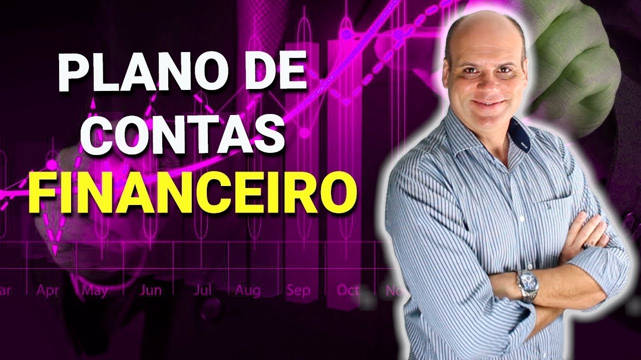 COMO MONTAR UM PLANO DE CONTAS FINANCEIRO.