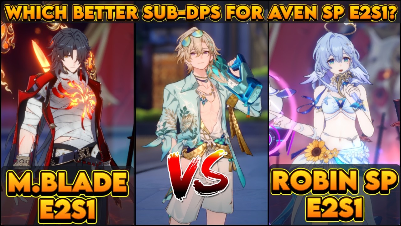 V5 | E2S1 Sub - DPS Comparison M.Blade Vs Robin SP For Aven &bull; SP E2S1 | Anomaly Arbitration 4.5