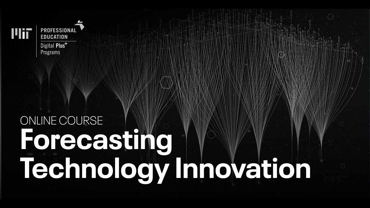 Forecasting Technology Innovation: Using Data for a Strategic Advantage (Course Overview)
