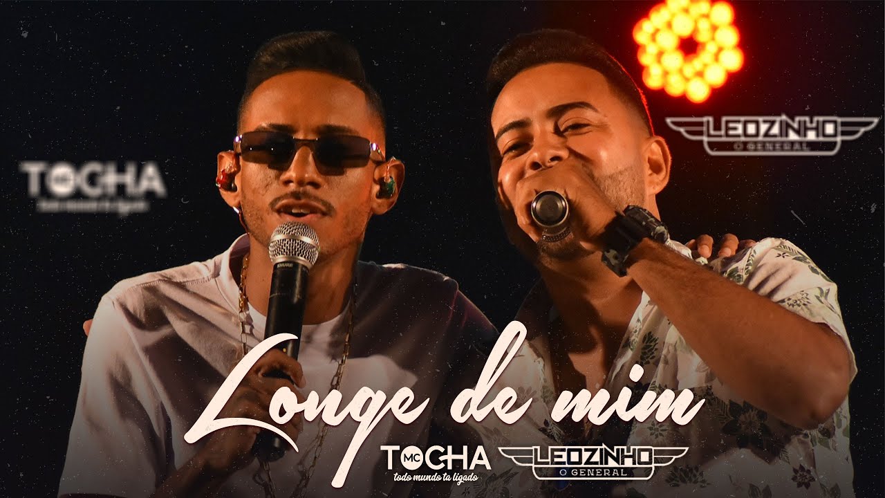 Mc Tocha feat Leozinho o General - Longe de mim (DVD 2020)