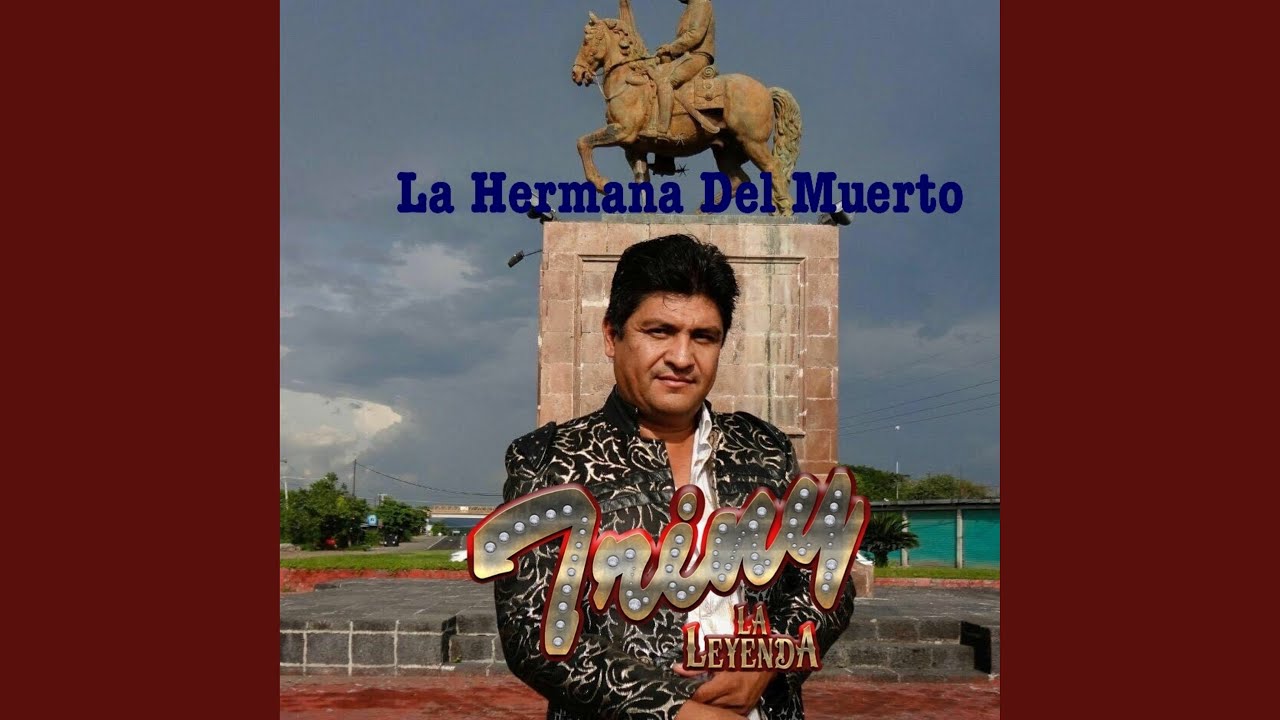 La Hermana Del Muerto (Corrido)