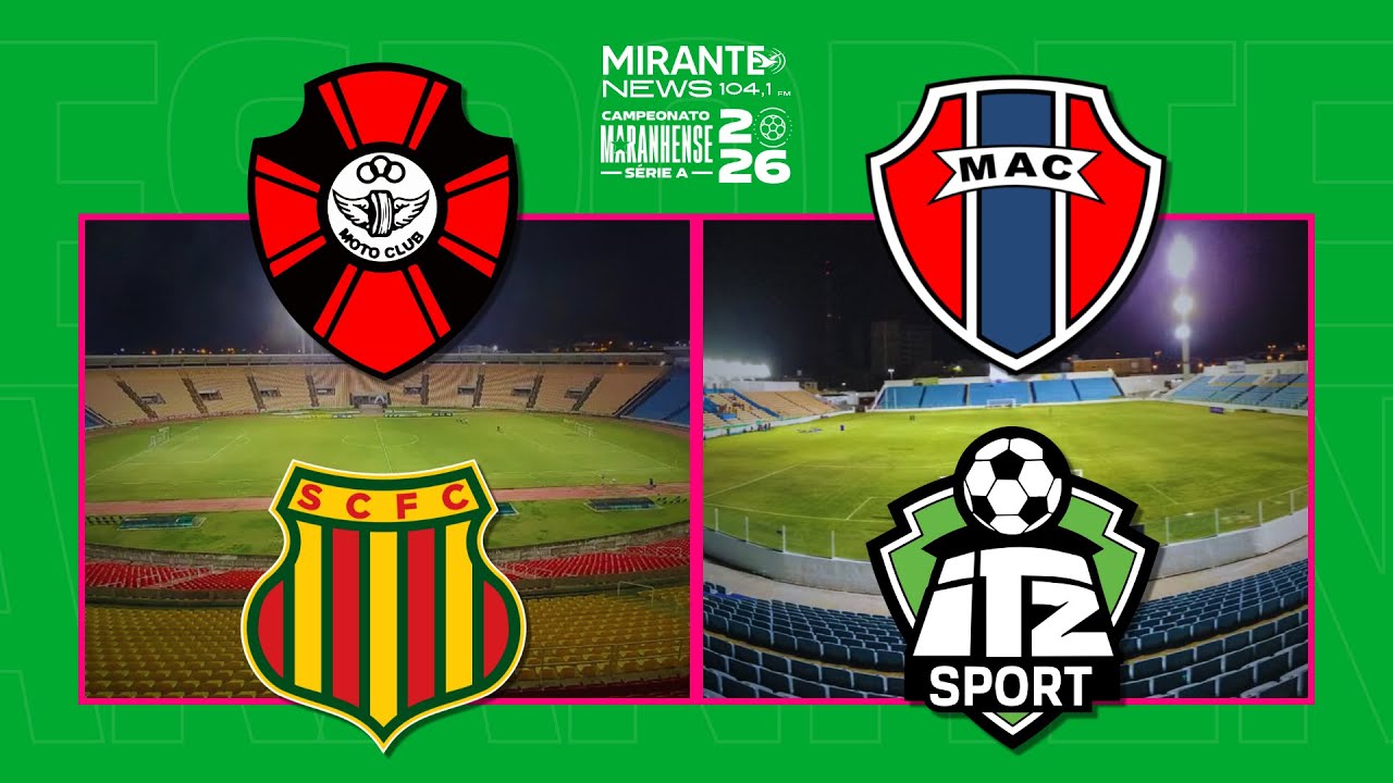 MOTO CLUB X SAMPAIO CORRÊA e MARANHÃO X ITZ SPORT | CAMPEONATO MARANHENSE 2026 | Mirante News FM
