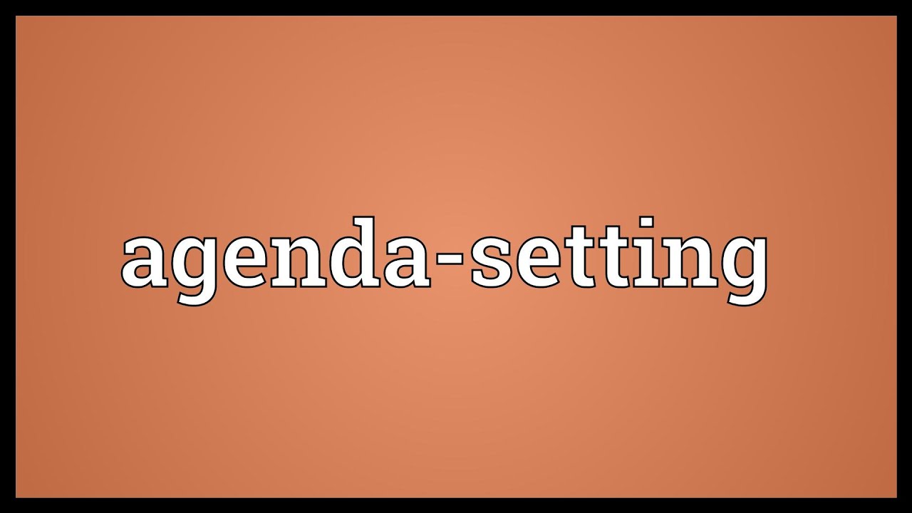 Agenda-setting Meaning
