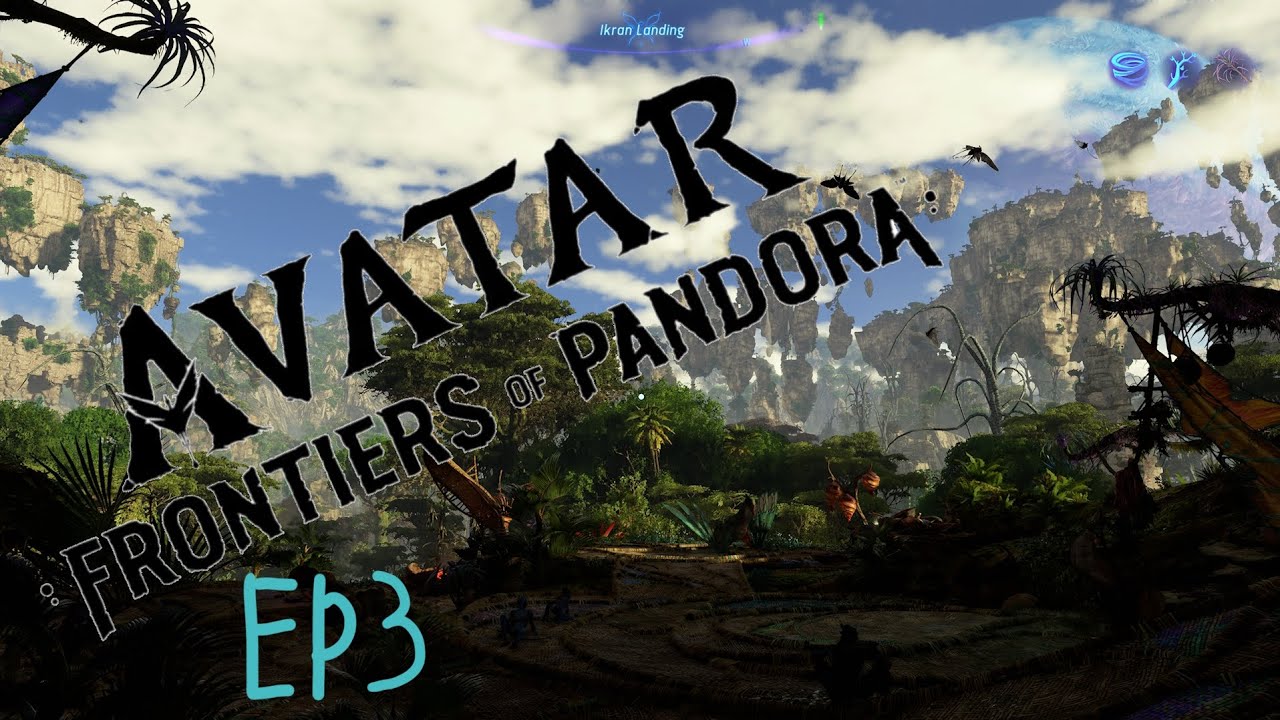 Avatar frontiers of Pandora: EP3