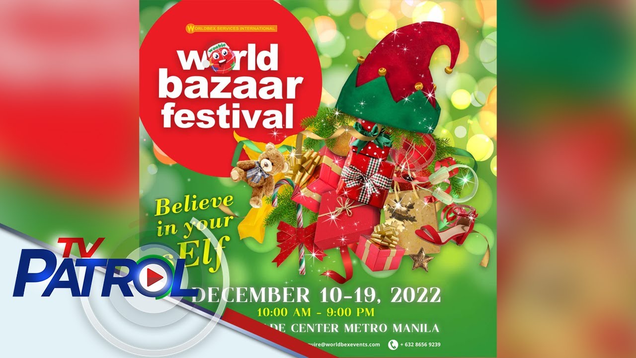 World Bazaar Festival 2022 aarangkada na simula Sabado, December 10 | TV Patrol