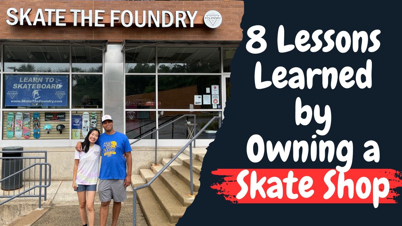 8 Lessons Learned by Owning a Skate Shop