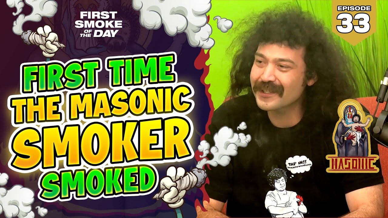 FIRST TIME THE MASONIC SMOKER SMOKED