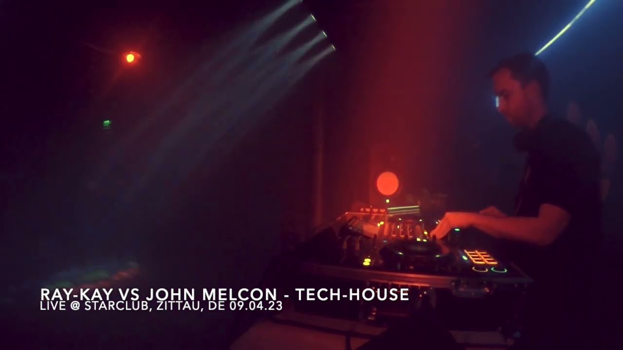 Ray-Kay vs John Melcon - live @ Starclub, Zittau Tech-House