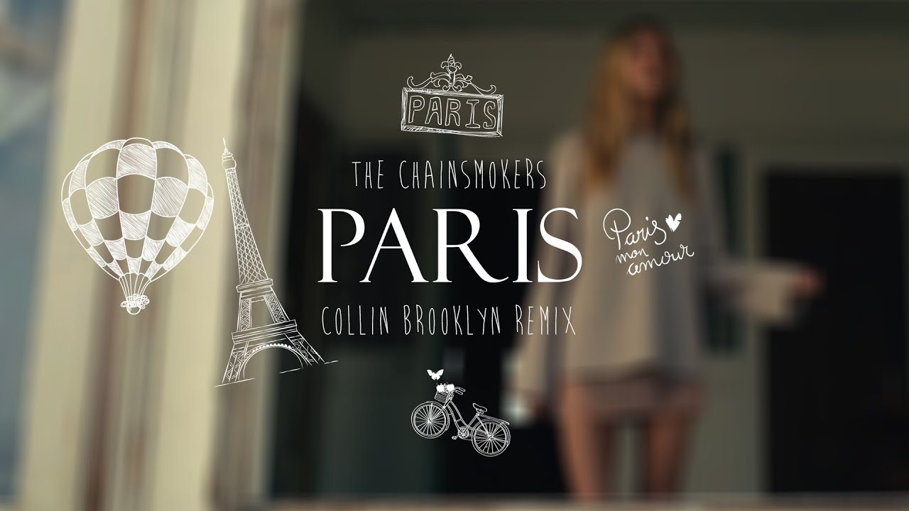 The Chainsmokers -  Paris (Collin Brooklyn Remix)
