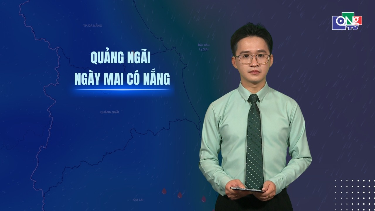Quảng Ngãi ngày mai có nắng | BẢN TIN THỜI TIẾT | QNgTV