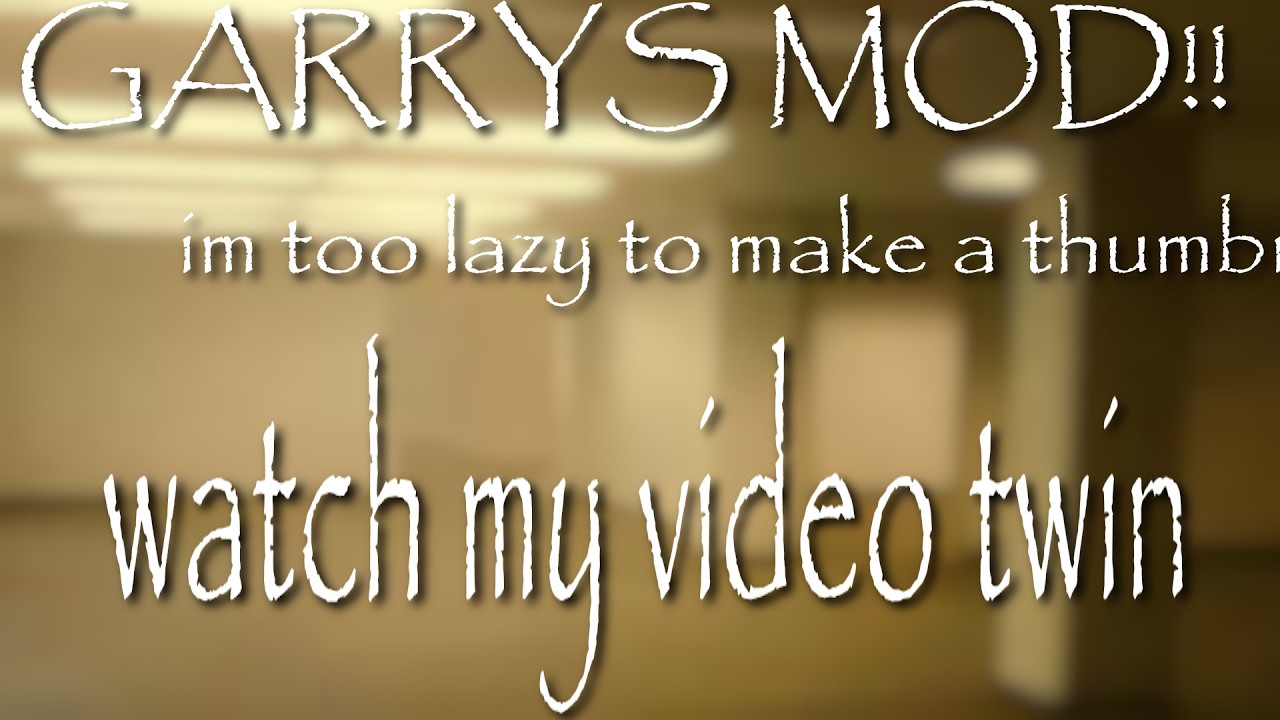 [GMOD] Watch My Video Its Gas I Swear