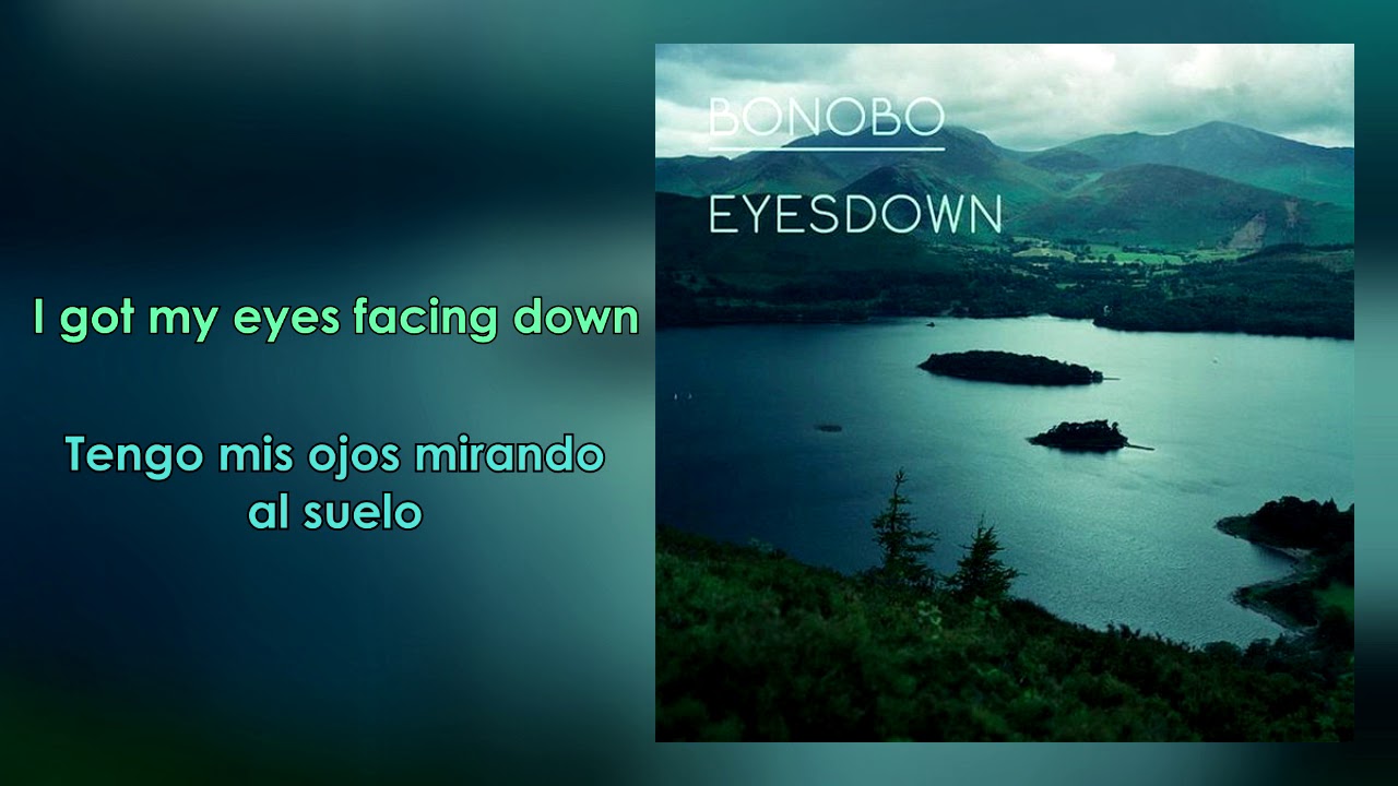 Bonobo | Eyesdown [Lyrics/Letra]