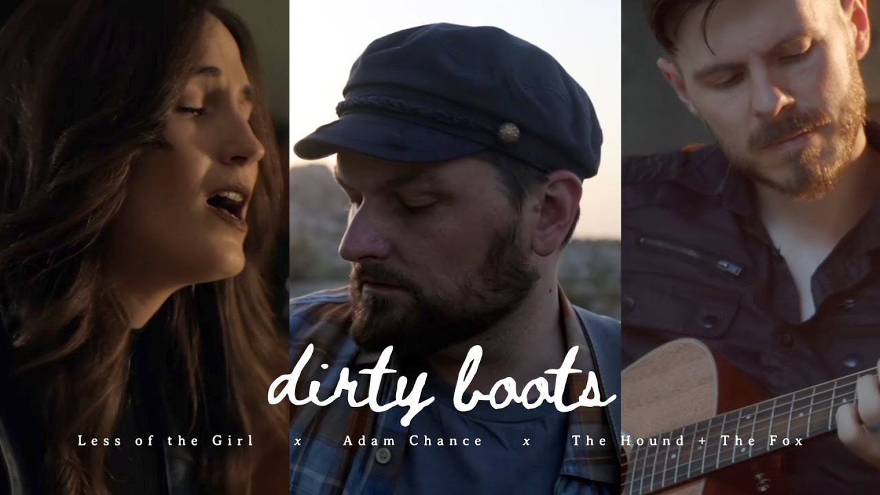 Dirty Boots (Original Song) | The Hound + The Fox, Adam Chance, Less of the Girl