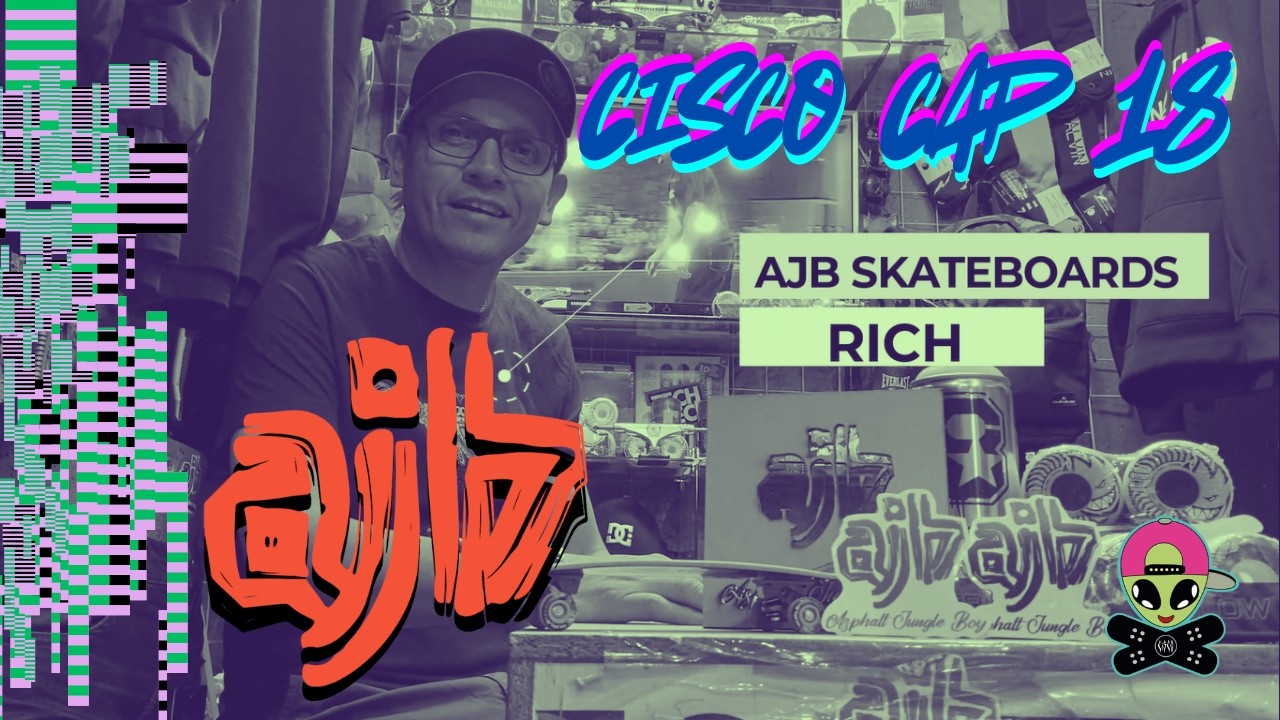 CISCO CAP 18/ ENTREVISTA AJB SKATEBOARDS!!