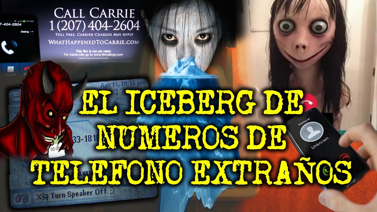 EL ICEBERG DE NUMEROS DE TELEFONO EXTRAÑOS Y ATERRADORES