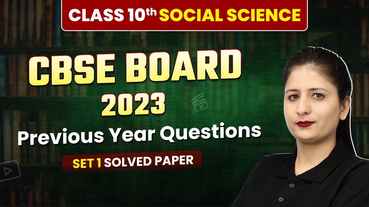 Class 10 Social Science CBSE 2023 - Previous Year Questions | Set 1 - Solved Paper | Board Exam