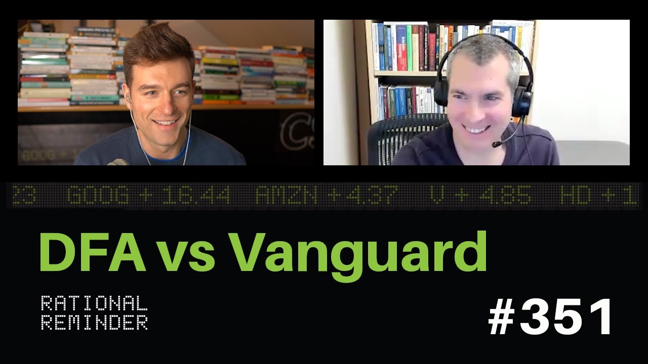 DFA vs Vanguard | Rational Reminder 351