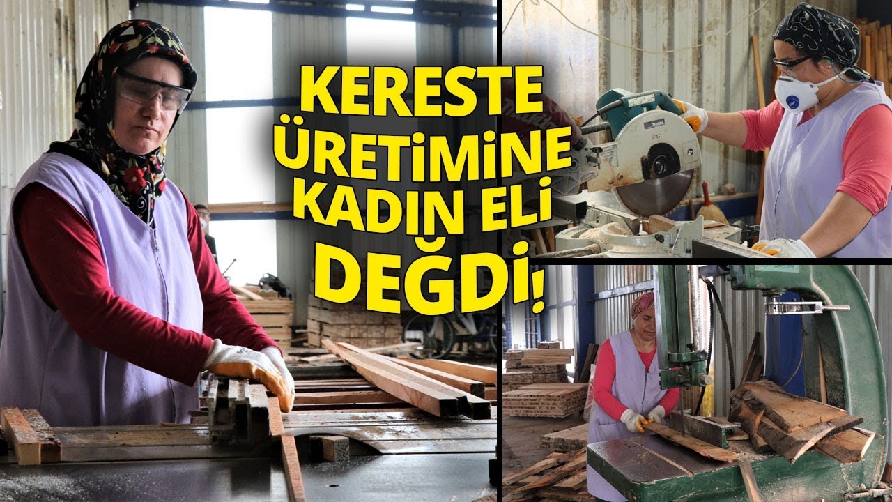 Kereste Fabrikasında Üretime Kadın Eli Değdi