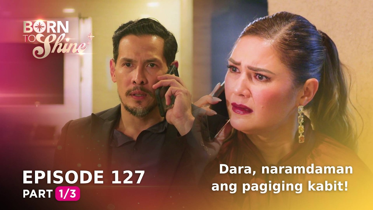 Born To Shine: Dara, naramdaman ang pagiging kabit! (Episode 127 - Part 1/3)
