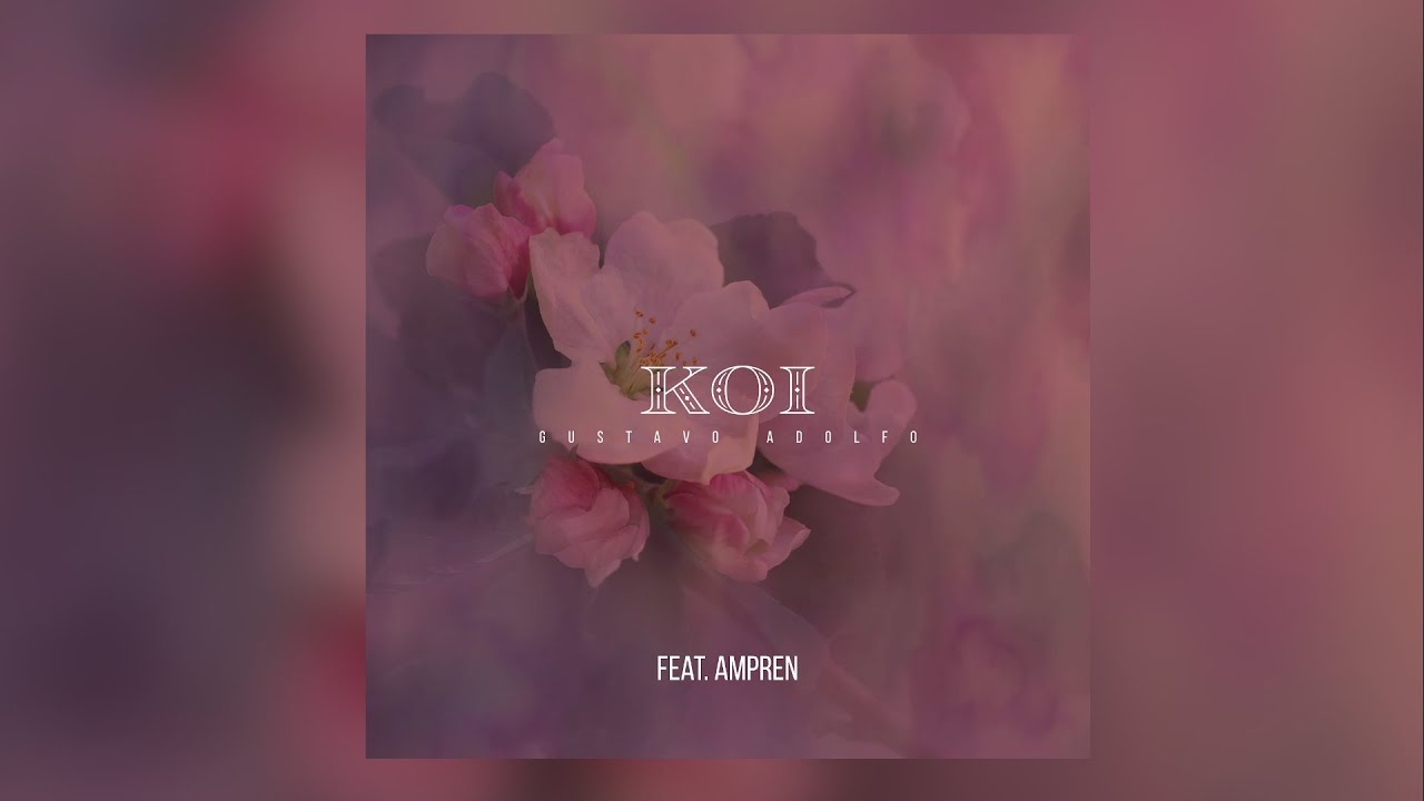 Gustavo Adolfo X AmpRen - Koi 🌸 (Music Video)