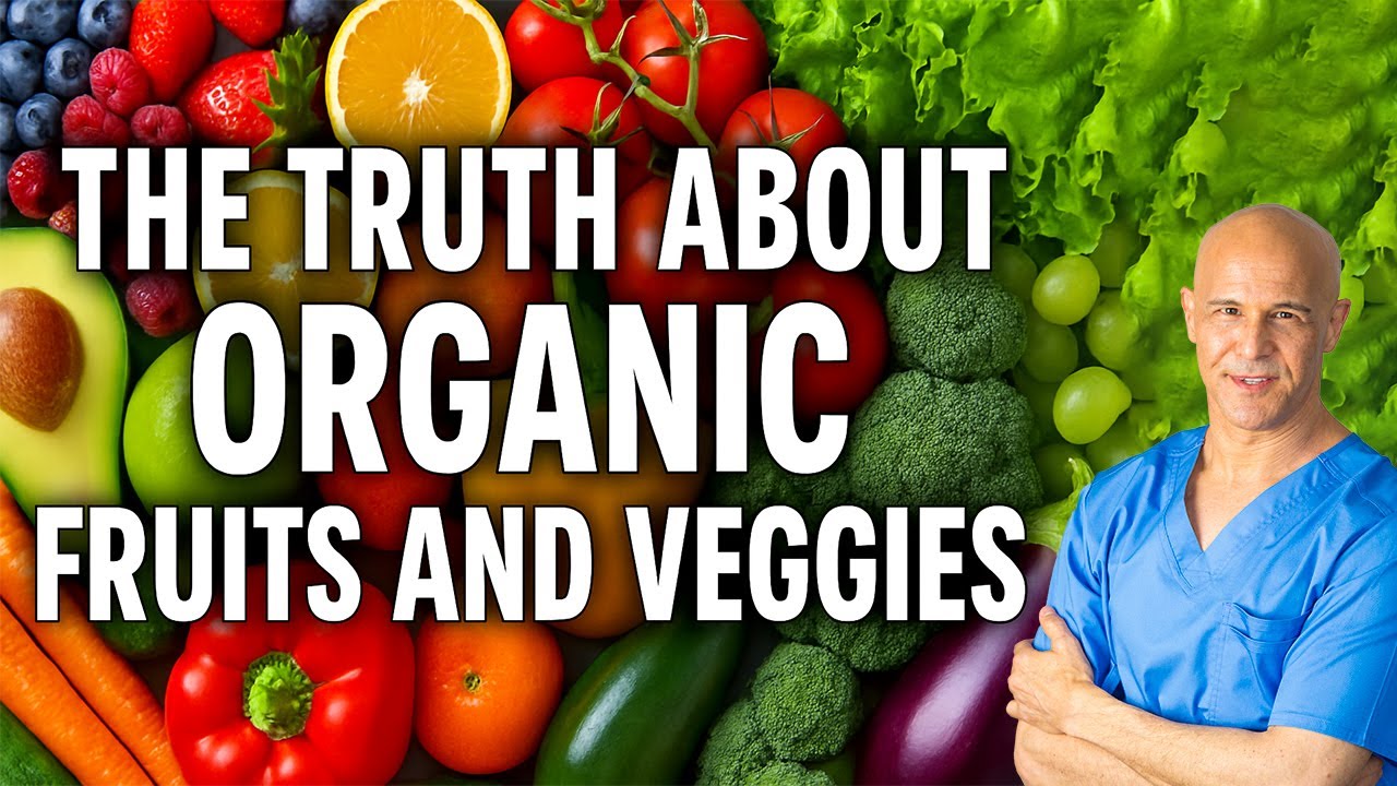 The Shocking Truth Behind Organic Fruits and Vegetables &ndash; It&rsquo;s NOT What You Think!  Dr. Mandell
