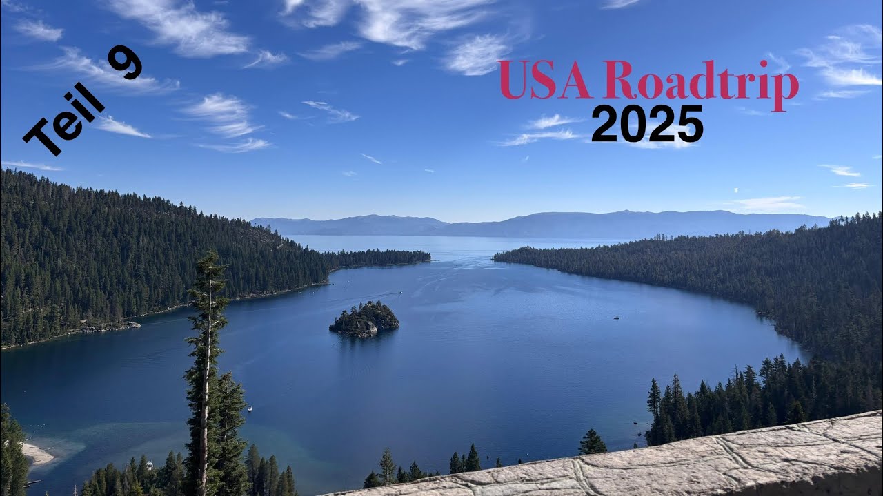 USA Roadtrip 2025 !  Lake Tahoe und sein kaltes klares Wasser!    Teil  9