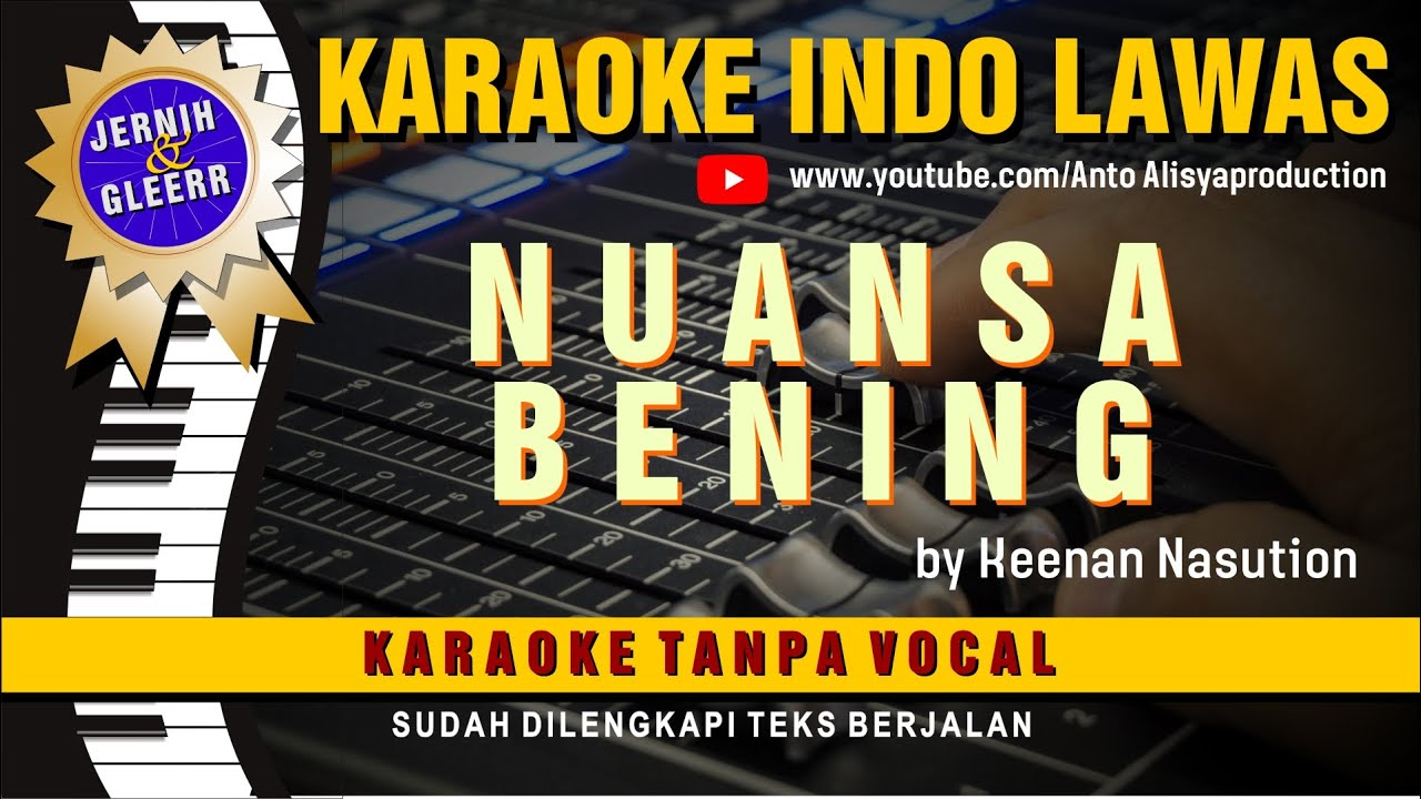 NUANSA BENING - Keenan Nasution (Suara Jernih dan Gler) Karaoke Nostalgia